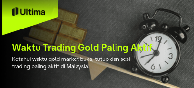 Bila Gold Market Open di Malaysia?